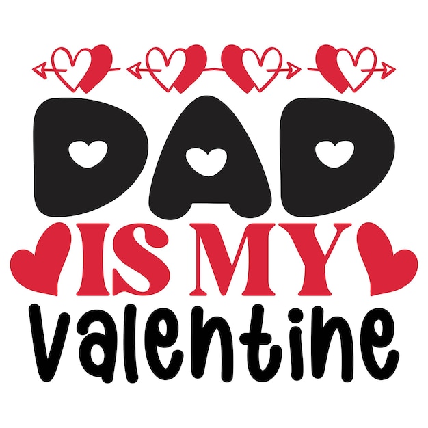 Vector dad is my valentine