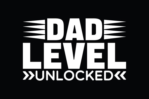 Vector dad level unlocked typography t-shirt