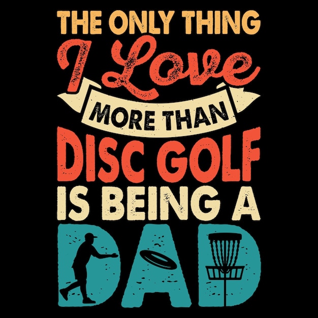 Dad Lover Father's Day Funny Disc Golfer Retro Vintage Disc Golf Tshirt Design