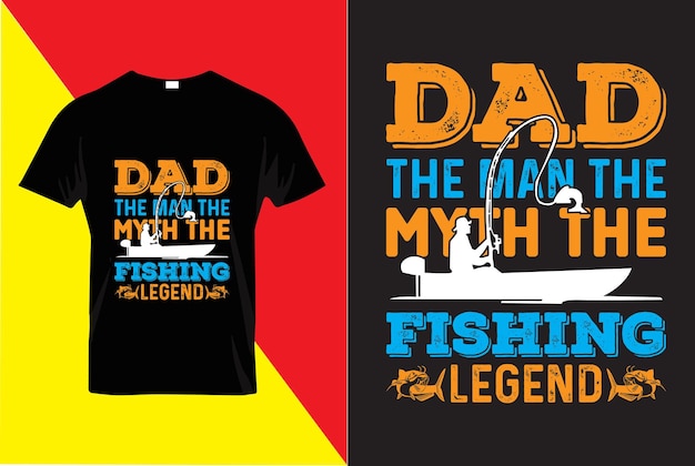 Dad The Man The Myth The Fishing Legend Fishing Dad tshirt design Vector File