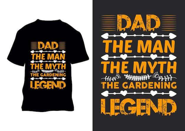 Dad the man the myth the gardening legend retro vintage t shirt design