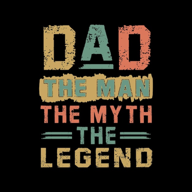 Dad the man the myth the legend vintage t shirt