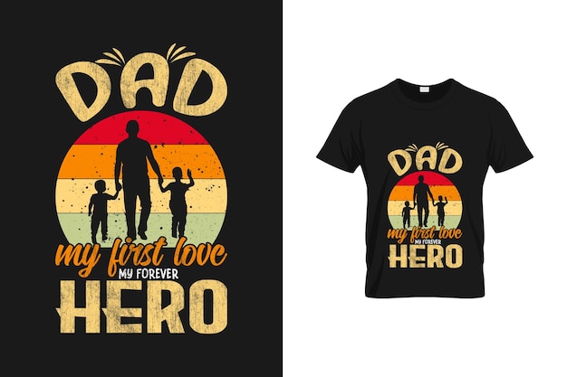 Vettore t-shirt papà il mio primo amore per la festa del papà