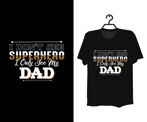 Dad new tshirt design