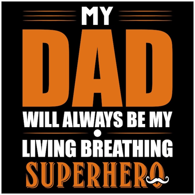 Dad Superhero quote design for tshirt banner poster mug hoodie