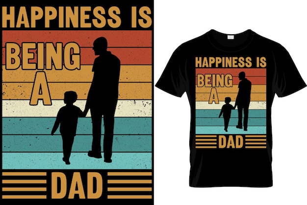 Vector dad tshirt designdad t shirt design dad design father's day t ahirt design fathers design 2023 dad herodad t shirt papa t shirt design happiness is being a dad