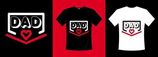 DAD TYPOGRAPHY TSHIRT DESIGN