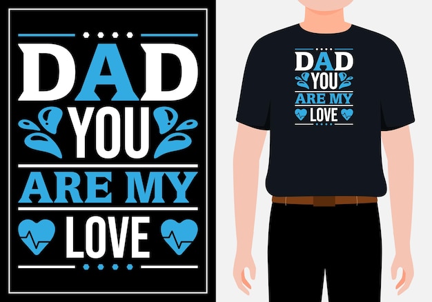 папа, ты моя любовь, дизайн цитаты для футболки, баннера, плаката, кружки Premium векторы
