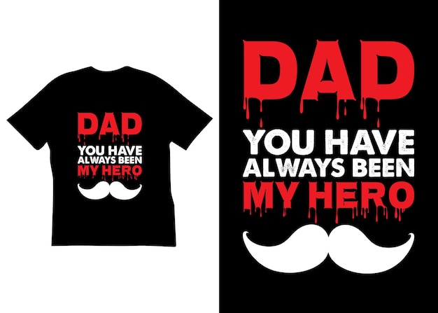 Папа, ты всегда был моим героем Дизайн футболки