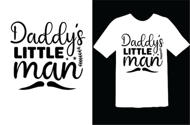 Daddy's Little Man t shirt design