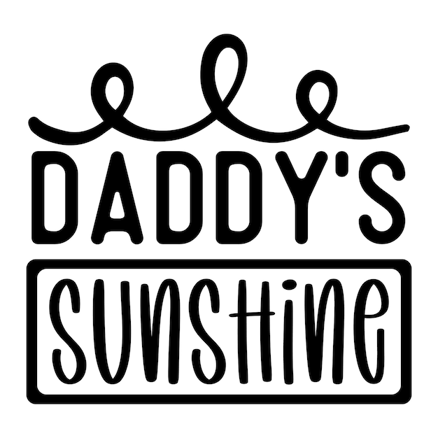 Daddy's sunshine SVG