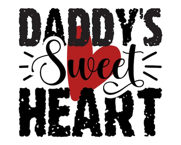 Daddys Sweet Heart kleurrijke handgeschreven valentijn citaat met witte achtergrond