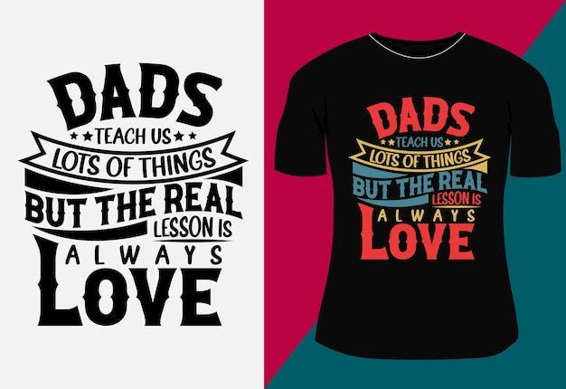 Папы учат нас многому дизайну футболки с типографикой ко Дню отца