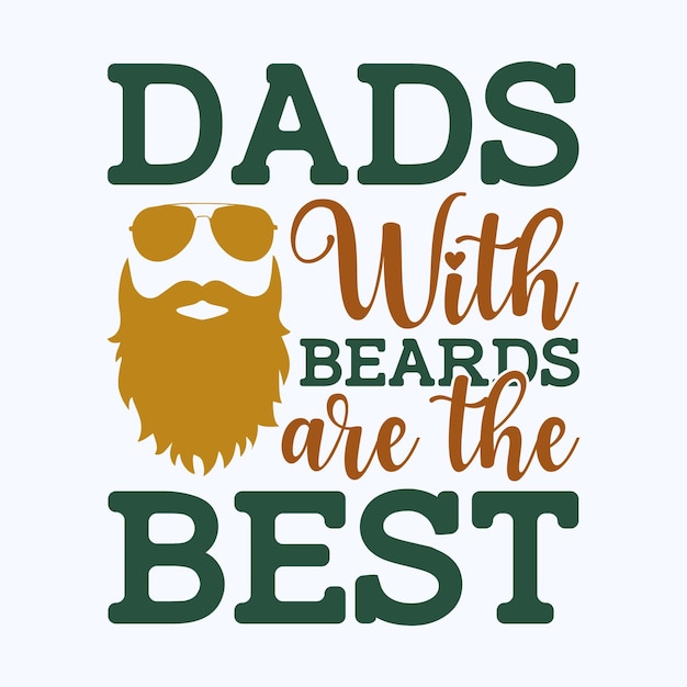 dads with beards are the best