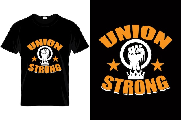 Dag van de Arbeid T-shirtontwerp met de tekst Union Strong Best Tshirt voor Labor Day Gift