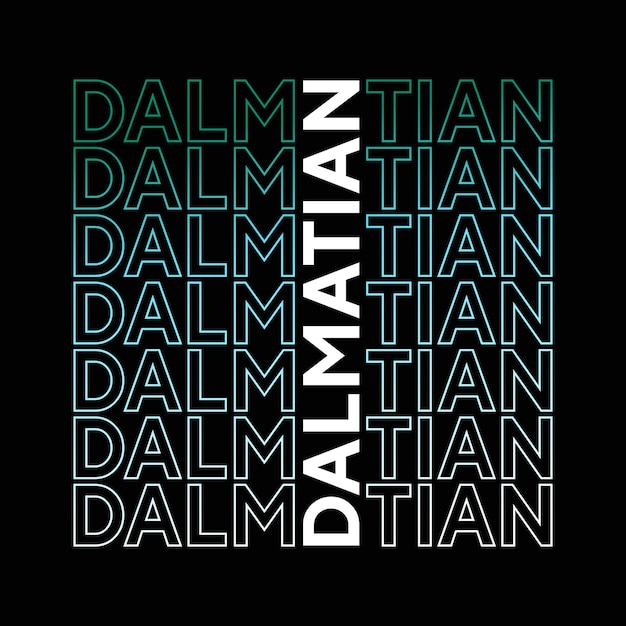 Dalmatian typography text effect dog t-shirt design