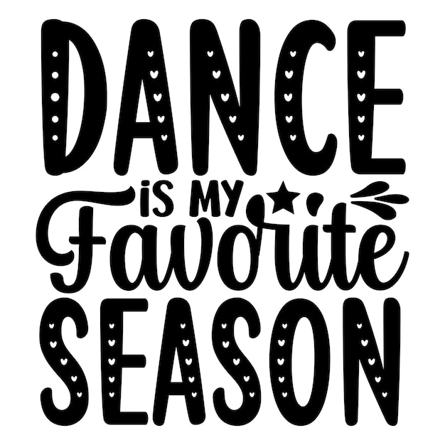 dance is my favorite season SVG