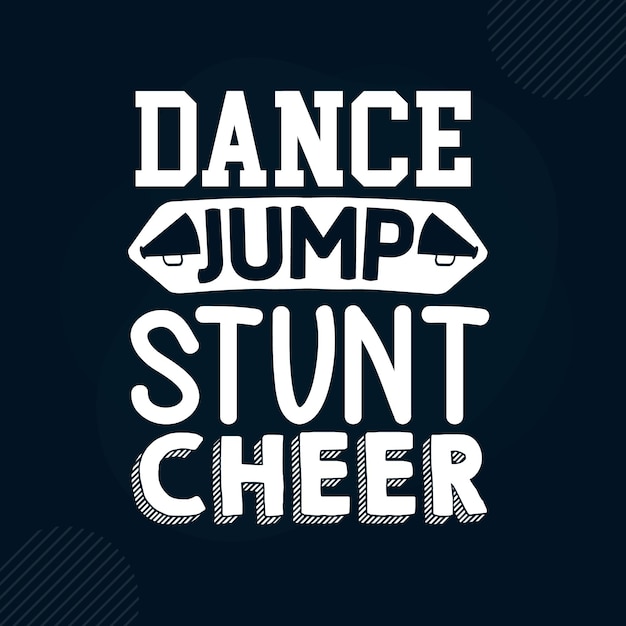 Dance jump stunt cheer hand lettering Premium Vector Design