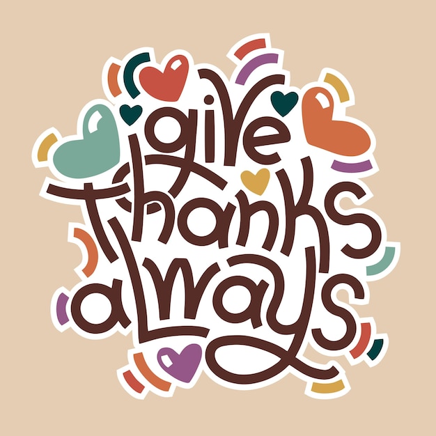 Dank altijd belettering concept Thanksgiving sticker met harten Moderne groet compositie voor posters kaarten sociale media