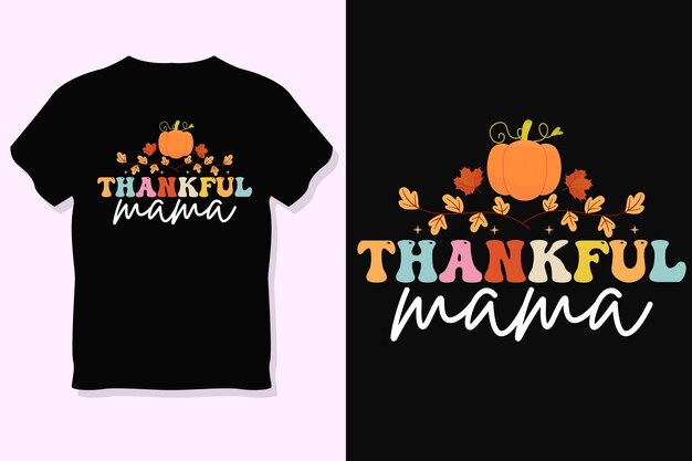 Vector dankbaar mama thanksgiving day t-shirtontwerp