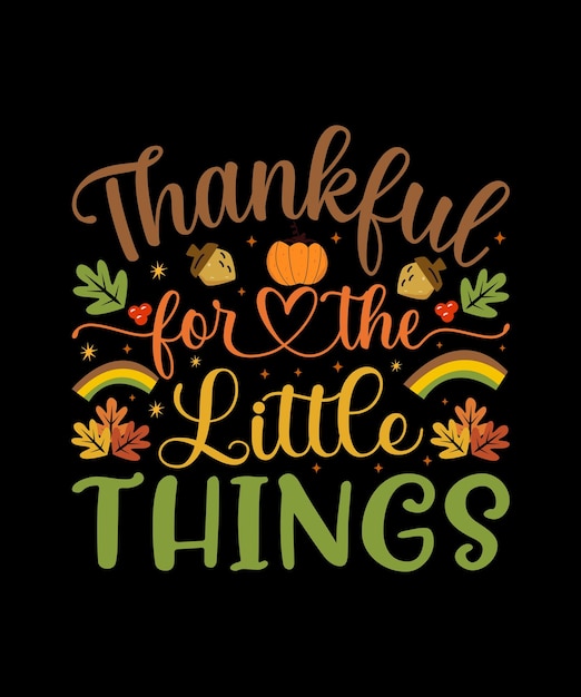 Dankbaar voor de kleine dingen Thanksgiving t-shirt SVG