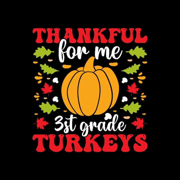 dankbaar voor mij 3e klas kalkoenen, Thanksgiving T-shirt Design
