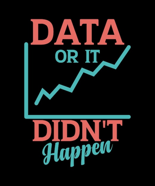 Data Or It Didn't Happen - Behavior Analyst Therapist T-Shirt