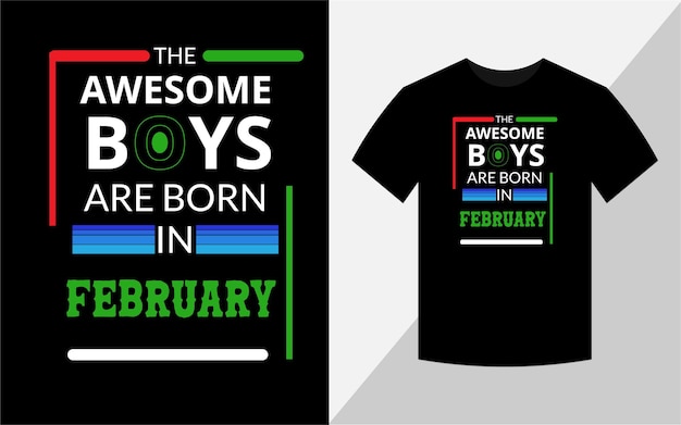 De awesome boys zijn geboren in februari verjaardag t-shirt ontwerpsjabloon