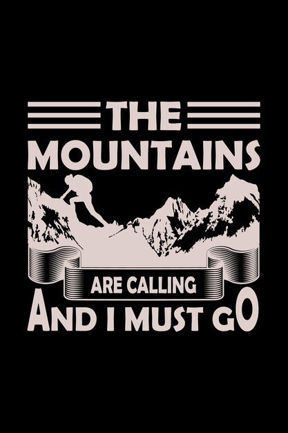 De bergen roepen en ik moet gaan wandelen t-shirt