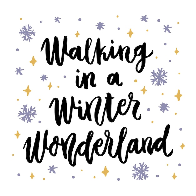 Vector de handgetekende quote walking in a winter wonderland in trendy kalligrafische stijl