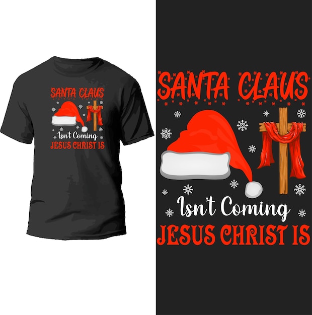 de kerstman komt niet Jezus Christus is een t-shirtontwerp.