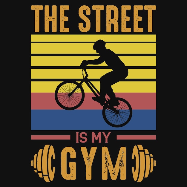 De straat is mijn gym-t-shirtontwerp