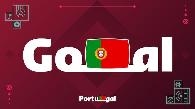 De vlag van Portugal met doelslogan op toernooienachtergrond Wereldvoetbal 2022 Vectorillustratie