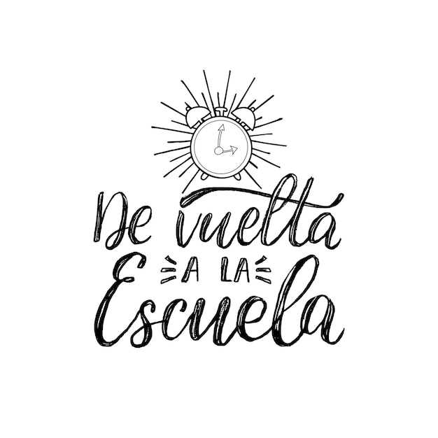 De Vuelta A La Escuela vector hand lettering Translation from Spanish to English of phrase Back To School