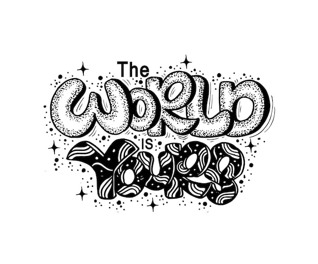 De wereld is van jou, handschrift, vectorillustratie