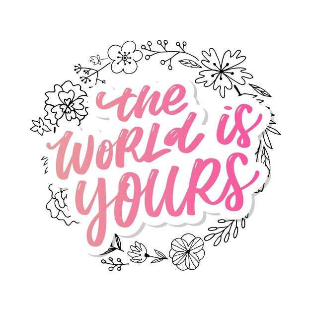 de wereld is van jou. inspiratie citeert belettering. Motiverende typografie.