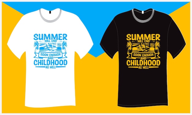 De zomer zal snel genoeg eindigen en ook de kindertijd SVG T Shirt Design