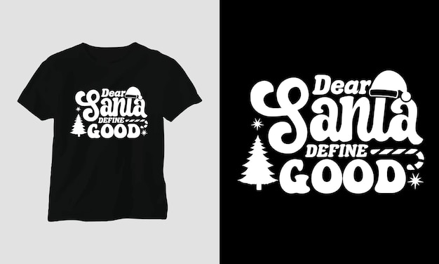 Dear Santa define good - Groovy Christmas SVG T-shirt en kledingontwerp.