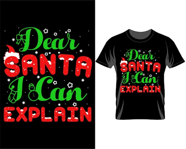 Dear santa i can explain christmas quotes t shirt design vector