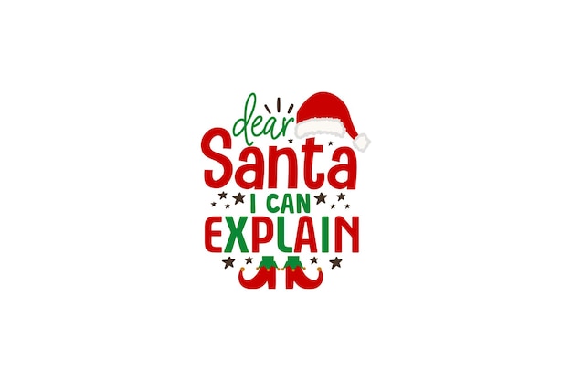 Dear Santa I Can Explain