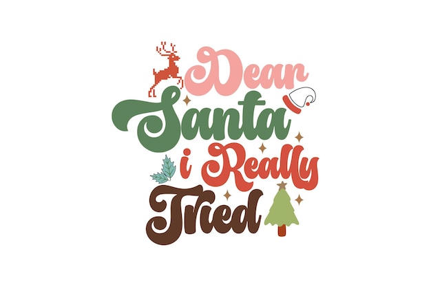 Dear Santa I Really Tried vector file