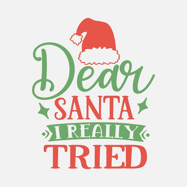 Premium Vector | Dear santa i really tried