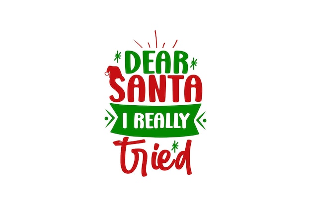 Vector dear santa i really tried