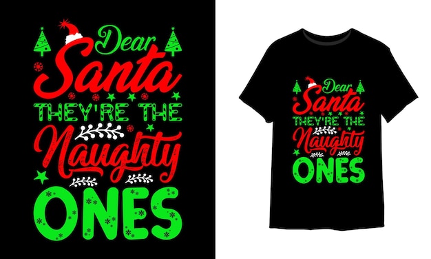 Dear santa they're the naughty ones クリスマス tシャツ デザイン