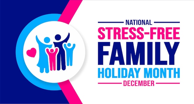 December is national stressfree family holiday month background template holiday concept