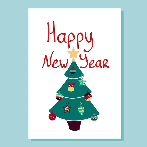 Decorated with balls and garlands Christmas tree with the text of the Happy New Year Postcard