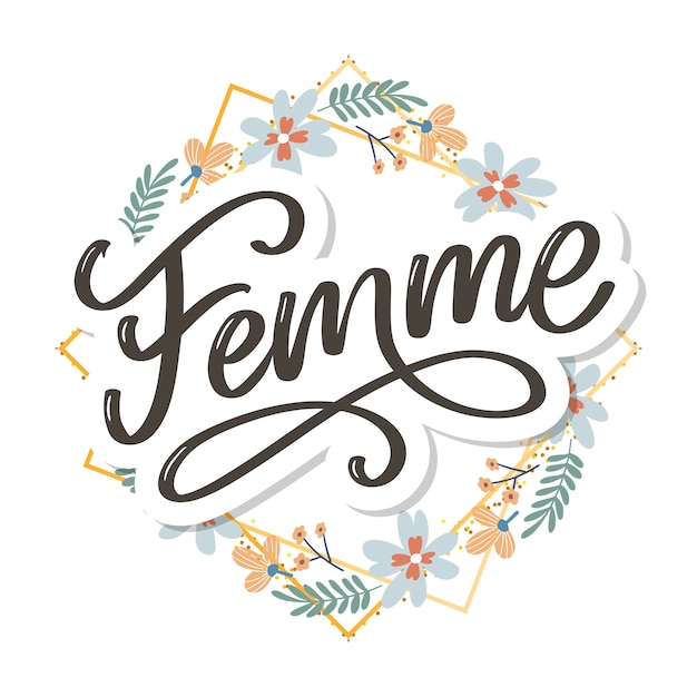 Testo decorativo femme lettering calligrafia fiori pennello slogan