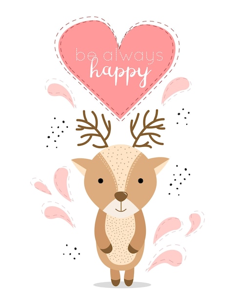 Deer illustration Postcard Greeting card Card with a deer Greeting card with a deer Greeting card with heart and deer Be always happy