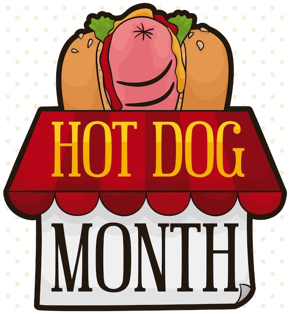 Delicious hot dog on awning like calendar promoting Hot Dog Month