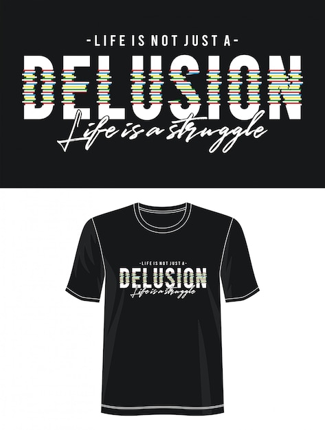 Delusion typography for print t shirt